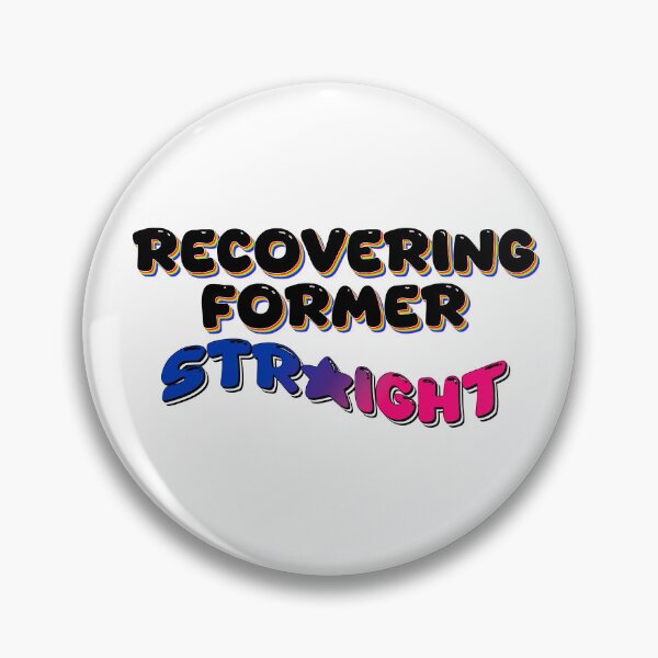 Item preview, Recovering Former Straight (Bisexual) designed and sold by mxminty.
