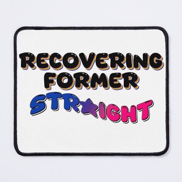 Item preview, Recovering Former Straight (Bisexual) designed and sold by mxminty.