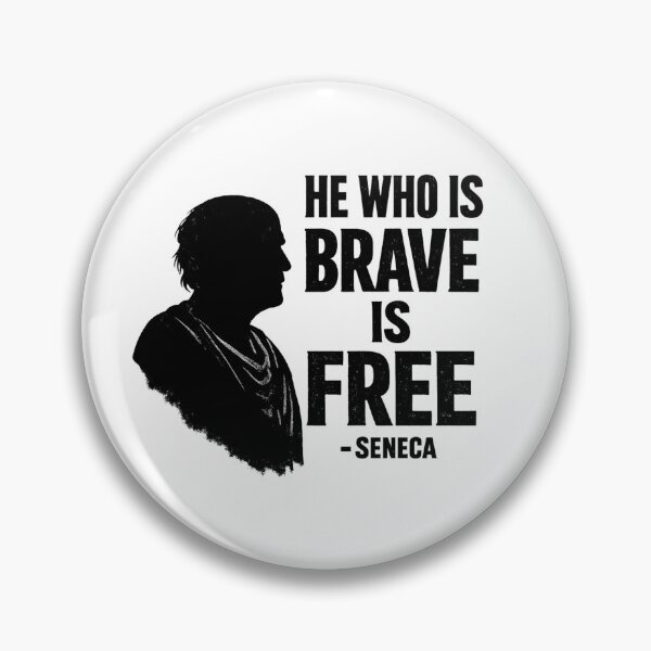 Item preview, Seneca Inspired Bravery Quote – “He Who Is Brave Is Free” designed and sold by Donsean22.