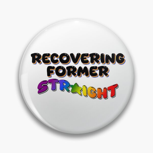 Item preview, Recovering Former Straight designed and sold by mxminty.