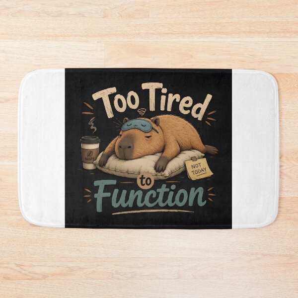 Item preview, Too Tired to Function Capybara Cute Funny Lazy Animal Meme Design designed and sold by suthee navakul.