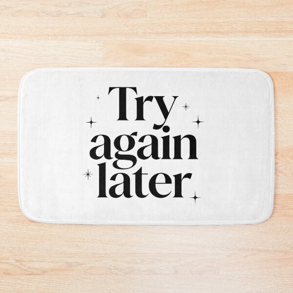 Item preview, Try again later designed and sold by Arty Art.