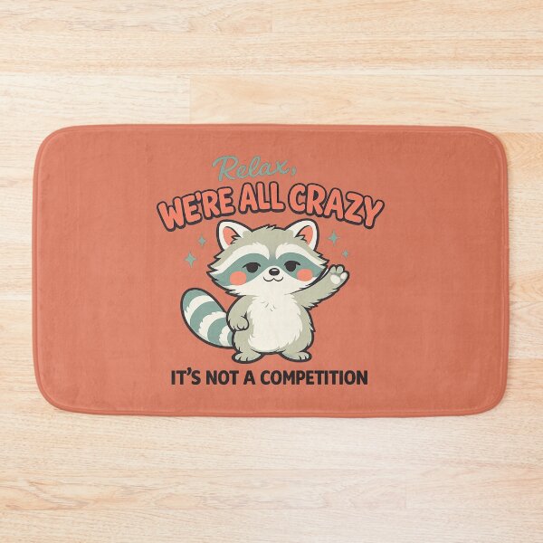 Item preview, Relax We Are All Crazy Raccoon Sarcastic Humor designed and sold by bosamji.