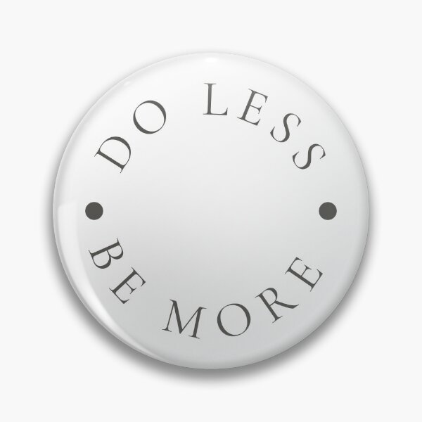 Item preview, Do Less Be More — Minimalist Quote Print designed and sold by CairnStudio.