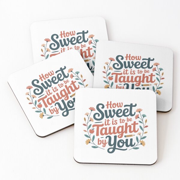 Item preview, How Sweet It Is To Be Taught By You — Teacher Appreciation Floral Gift designed and sold by EXATEES  ⭐⭐⭐⭐⭐.