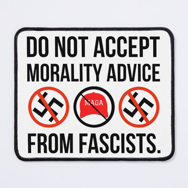 Item preview, Do not accept morality advice from fascists. designed and sold by Rachel the Artist .