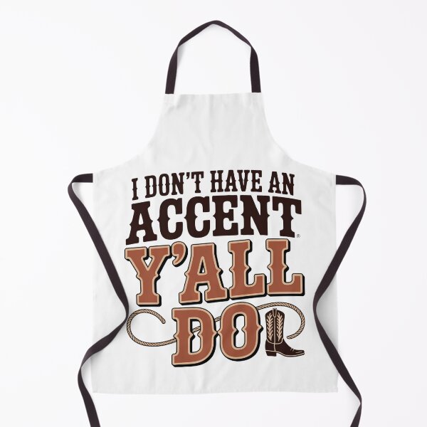 Item preview, I Don't Have An Accent, Y'all Do — Funny Southern Sayings Gift designed and sold by EXATEES ⭐⭐⭐⭐⭐.