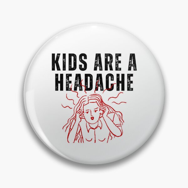 Item preview, Kids Are A Headache | Childfree | Antinatalist designed and sold by boldstuffshop.