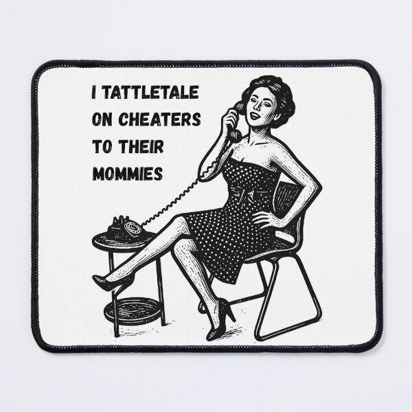 Item preview, Tattletale on Cheaters designed and sold by RiverLeigh.