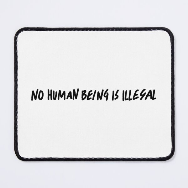 Item preview, No Human Being Is Illegal designed and sold by caramelrts.