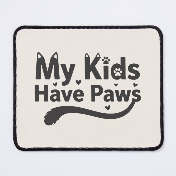 Item preview, My Kids Have Paws designed and sold by AliveStyle.