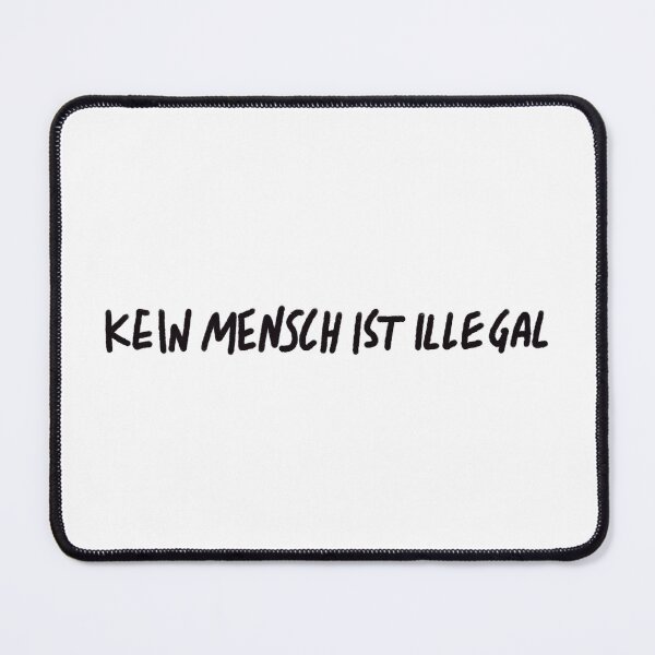 Item preview, Kein Mensch Ist Illegal designed and sold by caramelrts.