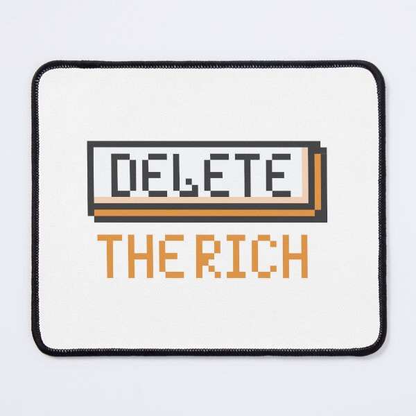 Item preview, DELETE THE RICH designed and sold by Andy Galaxy.