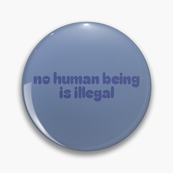Item preview, No Human Being Is Illegal designed and sold by caramelrts.