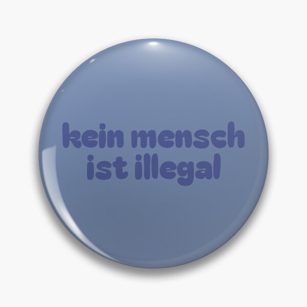 Item preview, Kein Mensch Ist Illegal designed and sold by caramelrts.