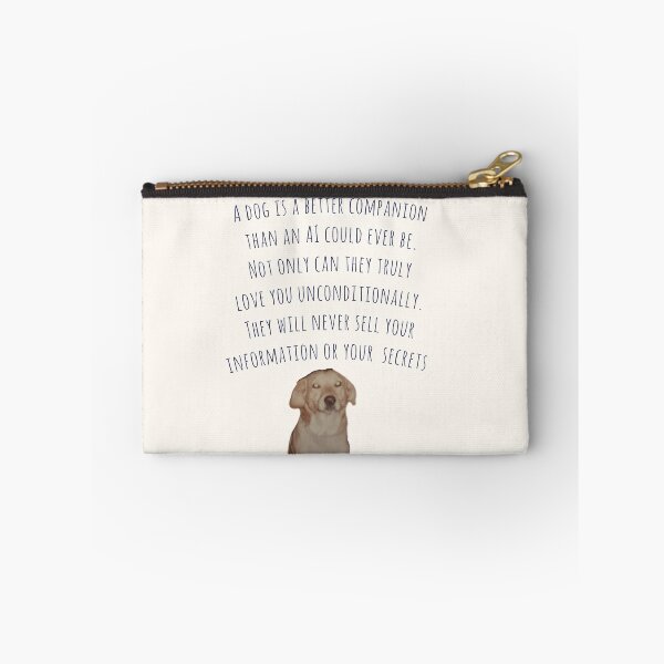Item preview, Dog Friends are Better than AI Friends  designed and sold by Amanda1775.