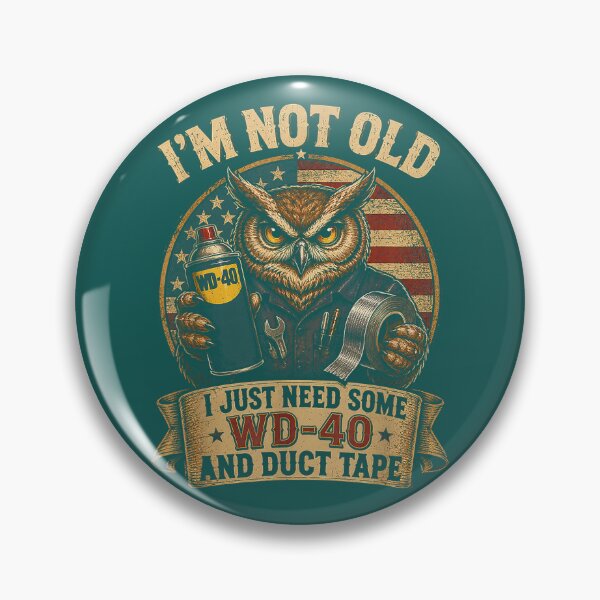 Item preview, Owl I'm Not Old I Just Need Some WD40 & A Little Duct Tape_2 designed and sold by BoldandTako.