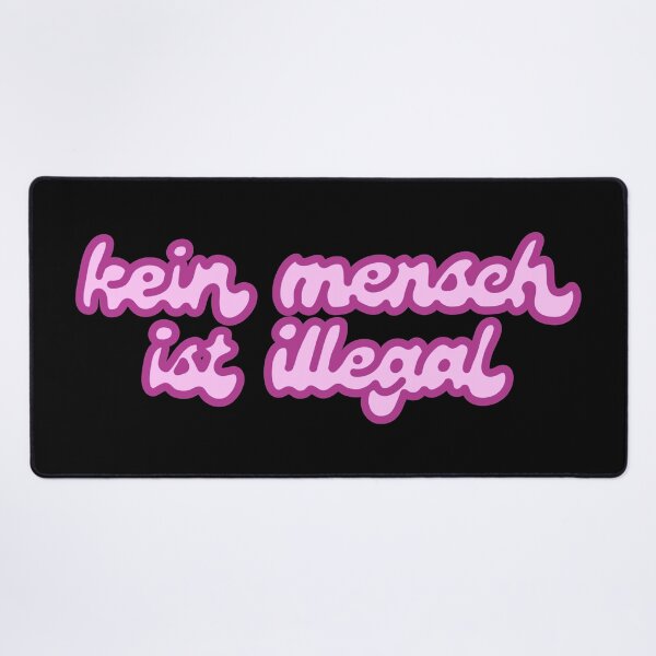 Item preview, Kein Mensch Ist Illegal designed and sold by caramelrts.