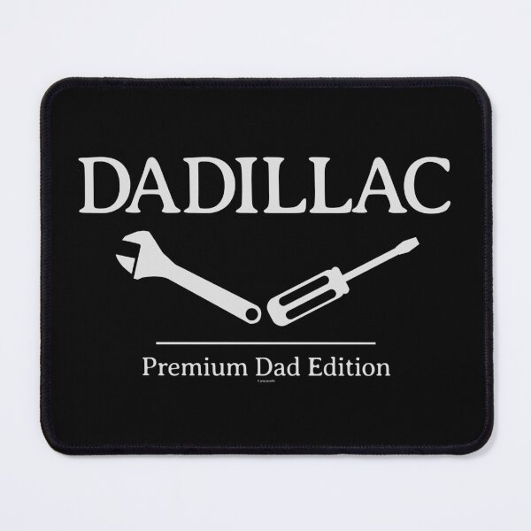 Item preview, DADILLAC - Premium Dad Edition designed and sold by Automotive Art by Greg.