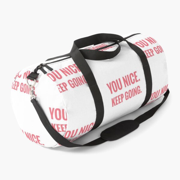 Item preview, You nice. Keep going. designed and sold by Palette & Hue.