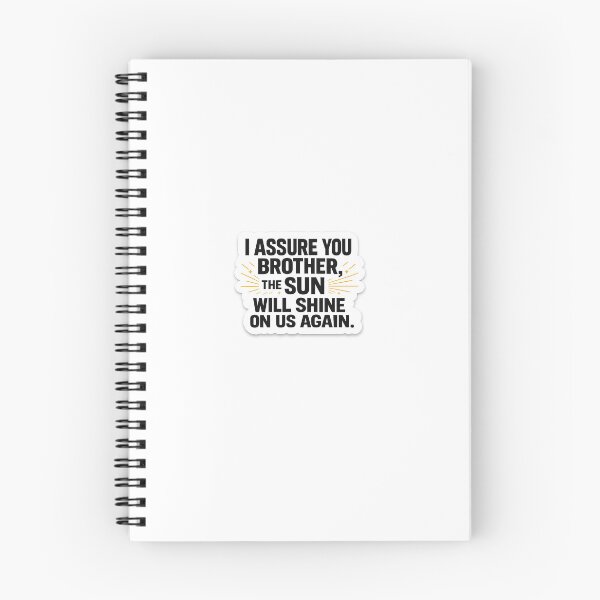 Item preview, I Assure You Brother, The Sun Will Shine on Us Again | Motivational Quote Sticker designed and sold by Wild Harbor.