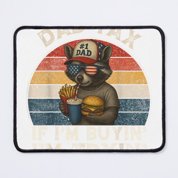 Item preview, Dad Tax If I'm Buying I'm Trying Funny Dad 4th of July Men T-Shirt designed and sold by DArtfulStudio.
