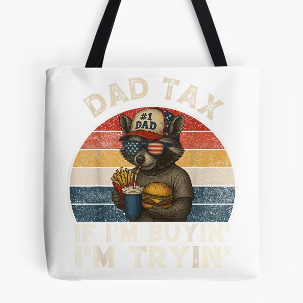 Item preview, Dad Tax If I'm Buying I'm Trying Funny Dad 4th of July Men T-Shirt designed and sold by DArtfulStudio.