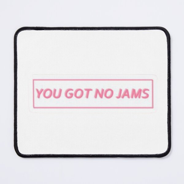 Item preview, You Got No Jams designed and sold by Palette & Hue.