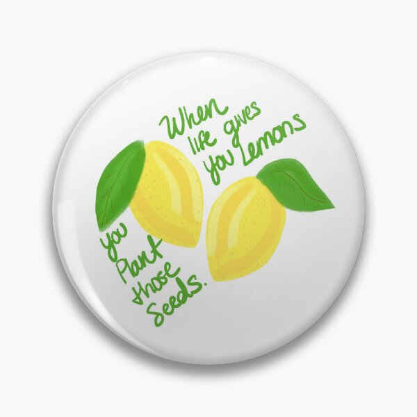 Item preview, When Life Gives You Lemons, You Plant those Seeds designed and sold by SMillustrations.