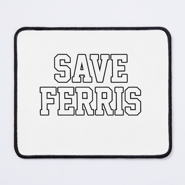 Item preview, SAVE FERRIS Block Letter Retro Quote designed and sold by msolgray.