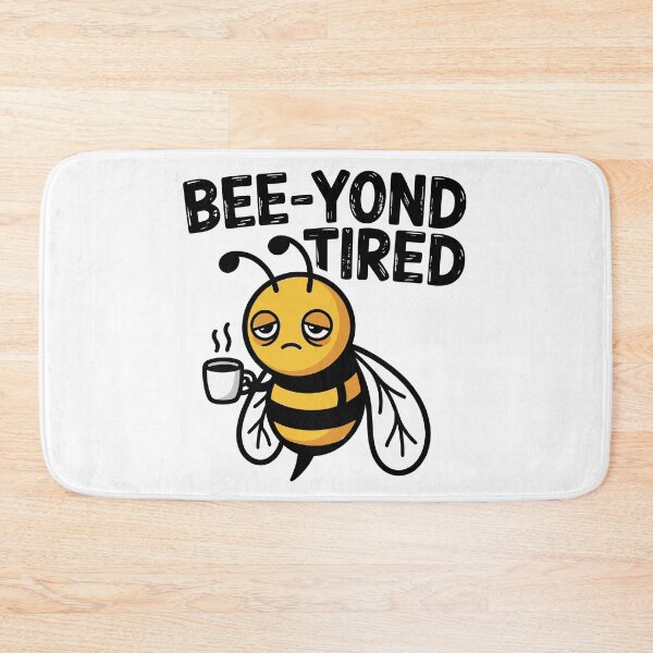 Item preview, Bee‑yond Tired  – Cute Tired Bee Pun designed and sold by JPees.