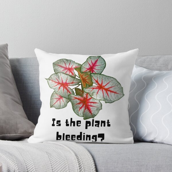 Item preview, Is the plant bleeding? designed and sold by PlantSholic.