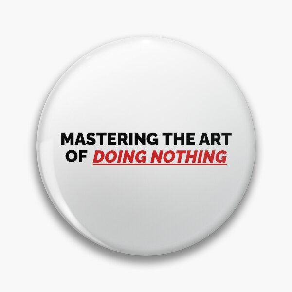 Item preview, Mastering the art of doing nothing designed and sold by aspanguji.