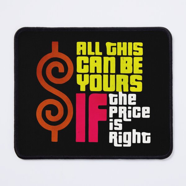 Item preview, All This Can Be Yours If The Price Is Right designed and sold by ThePrintPig.