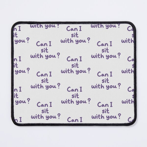 Item preview, Can I Sit With You? Minimalist Quote Text designed and sold by Deep Descent.