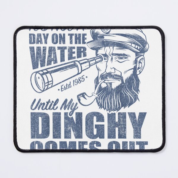 Item preview, Funny It's Not A Day On The Lake Until My Dinghy Comes Out T-Shirt designed and sold by SavsMerch.
