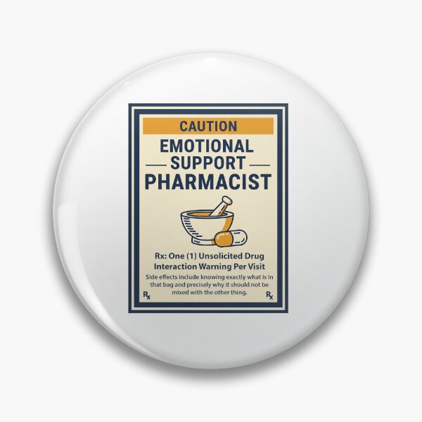 Item preview, Emotional Support Pharmacist Warning Label Funny Sarcastic Gift designed and sold by Osmose-Studio ⭐⭐⭐⭐⭐.
