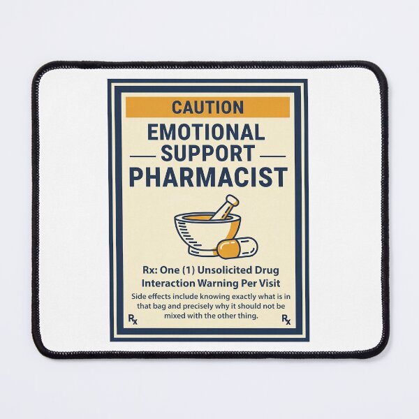 Item preview, Emotional Support Pharmacist Warning Label Funny Sarcastic Gift designed and sold by Osmose-Studio ⭐⭐⭐⭐⭐.