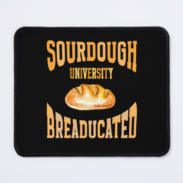 Item preview, Sourdough University Breaducated designed and sold by box-artshop.