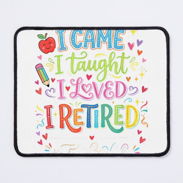 Item preview, I Came I Taught I Loved I Retired Funny Teacher Life T-Shirt designed and sold by RKdrawings.