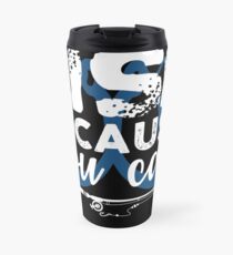 Fish Because You Can Travel Mug