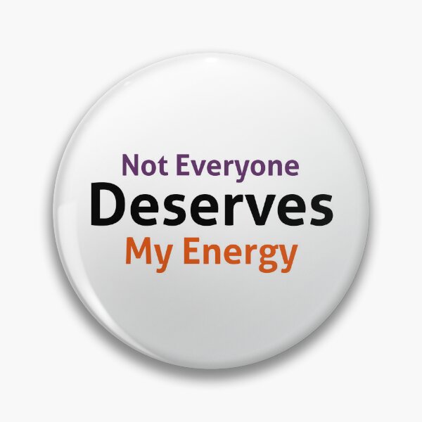 Item preview, Not Everyone Deserves My Energy designed and sold by MadCatDesign77.