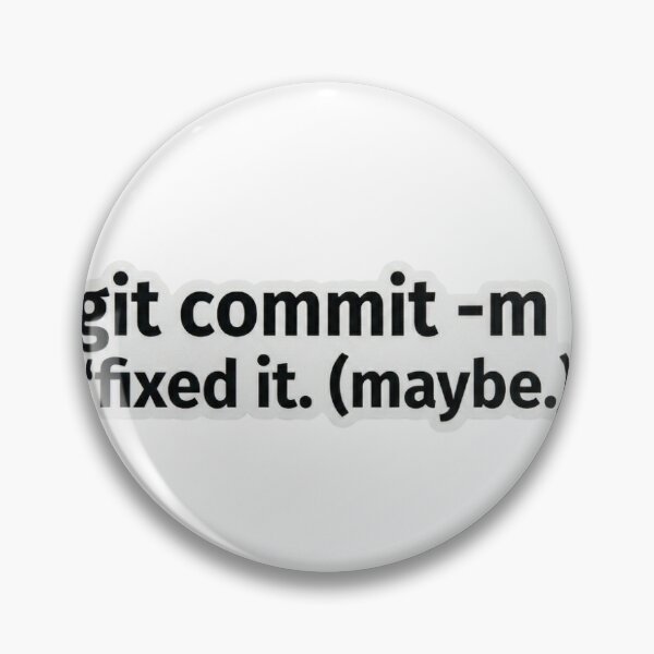 Item preview, Funny Git Commit Fixed It Maybe Developer Quote Sticker designed and sold by LOKICREATES.