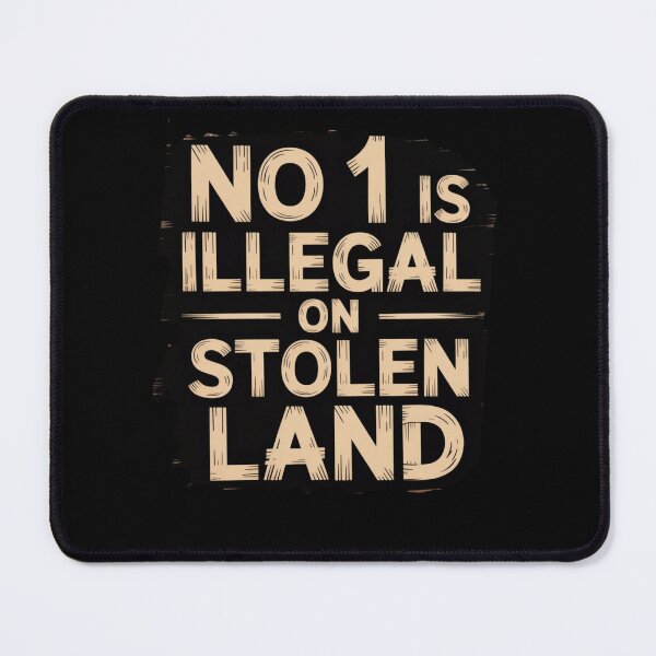 Item preview, No One Is Illegal On Stolen Land Activism Design designed and sold by Flirt-Teez.