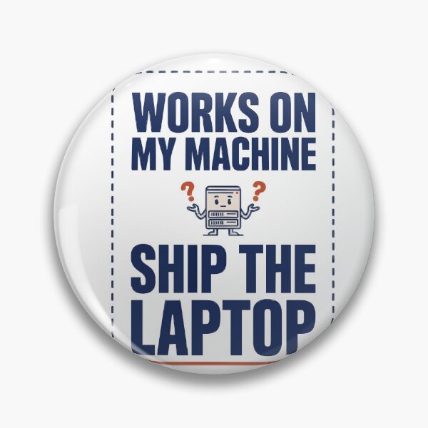 Item preview, Works On My Machine Ship The Laptop Coder Joke designed and sold by Bianca Oltean.