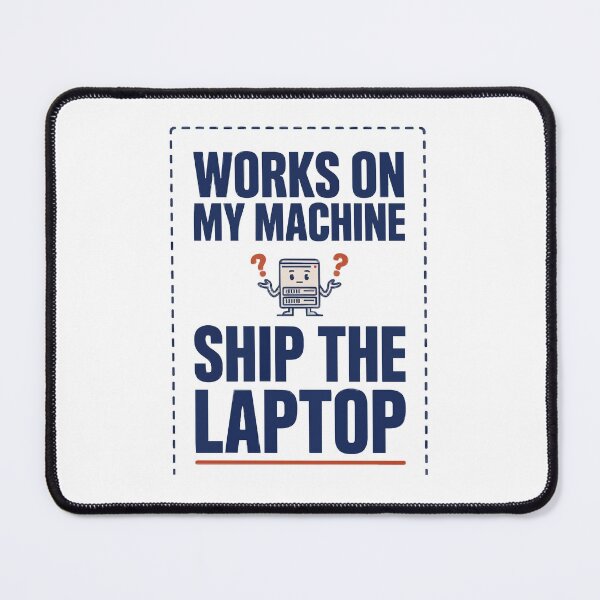 Item preview, Works On My Machine Ship The Laptop Coder Joke designed and sold by Bianca Oltean.