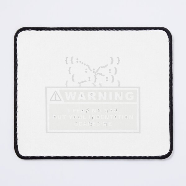 Item preview, I Fear No Man But YAML Indentation Warning designed and sold by Bianca Oltean.