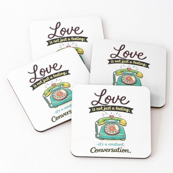 Item preview, Love is not just a feeling; it's a constant Conversation. designed and sold by Jaked74.