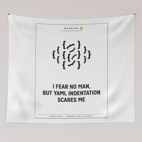 Item preview, I Fear No Man But YAML Indentation Scares Me designed and sold by Bianca Oltean.