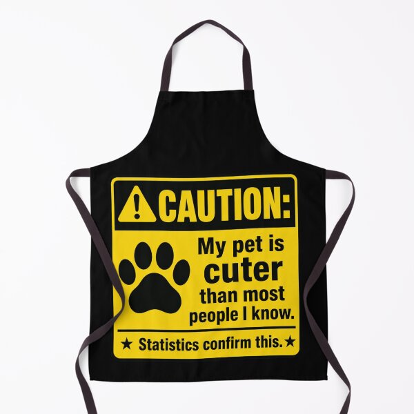 Item preview, CAUTION: My pet is cuter than most people I know. Statistics confirm this. designed and sold by Beluga Cat.